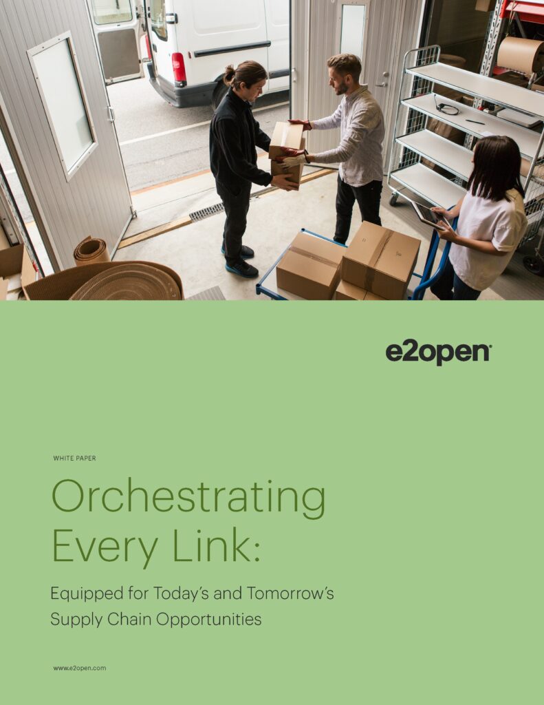 Orchestrating Every Link: Equipped for Today’s and Tomorrow’s Supply Chain Opportunities White Paper - Orchestrating Every Link: Equipped for Today’s and Tomorrow’s Supply Chain Opportunities