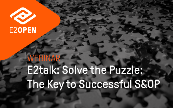 E2talk: Solve the puzzle: The Key to Successful S&OP