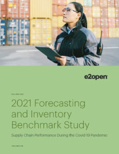 The 2021 E2open Forecasting and Inventory Benchmark Study The 2021 E2open Forecasting and Inventory Benchmark Study
