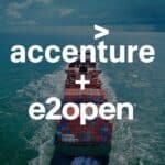 Designing a connected supply chain: Accenture + e2open